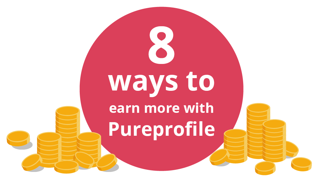 8 ways to earn more with pureprofile