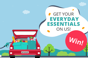 Winners get your everyday essentials on us